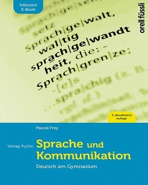 Sprache und Kommunikation inkl. E-Book von Frey,  Pascal