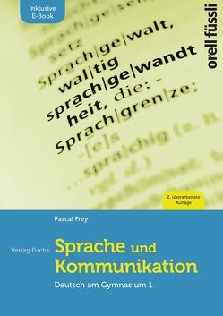 Sprache und Kommunikation – inkl. E-Book von Frey,  Pascal