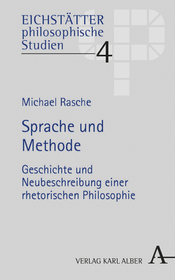 Sprache und Methode von Rasche,  Michael