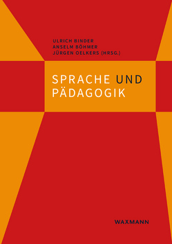 Sprache und Pädagogik von Binder,  Ulrich, Böhmer,  Anselm, Oelkers,  Jürgen