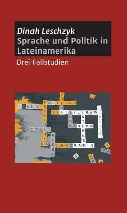 Sprache und Politik in Lateinamerika von Leschzyk,  Dinah