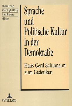 Sprache und Politische Kultur in der Demokratie von Emig,  Dieter, Hüttig,  Christoph, Raphael,  Lutz