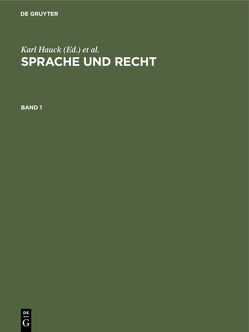 Sprache und Recht von Hauck,  Karl, Hüpper,  Dagmar, Kroeschell,  Karl, Olberg,  Gabriele von, Sonderegger,  Stefan