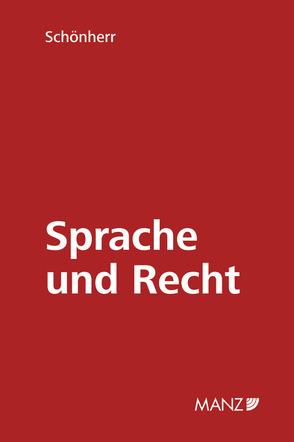 Sprache und Recht von Barfuss,  Walter, Schönherr,  Fritz