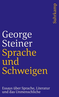 Sprache und Schweigen von Kaun,  Axel, Steiner,  George