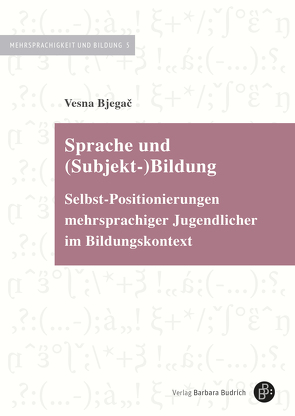 Sprache und (Subjekt-)Bildung von Bjegač,  Vesna, Dirim,  Inci, Wegner,  Anke