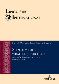 Sprache verstehen, verwenden, übersetzen von Petrova,  Alena, Zybatow,  Lew