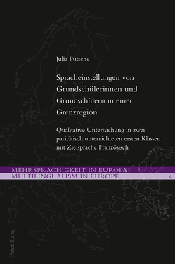 Spracheinstellungen von Grundschülerinnen und Grundschülern in einer Grenzregion von Putsche,  Julia