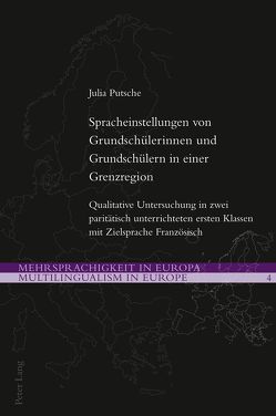 Spracheinstellungen von Grundschülerinnen und Grundschülern in einer Grenzregion von Putsche,  Julia