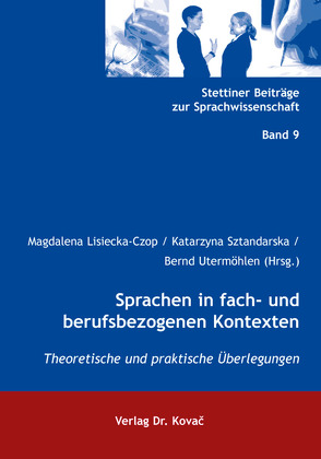 Sprachen in fach- und berufsbezogenen Kontexten von Lisiecka-Czop,  Magdalena, Sztandarska,  Katarzyna, Utermöhlen,  Bernd