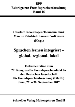 Sprachen lernen integriert – global, regional, lokal von Falkenhagen,  Charlotte, Funk,  Hermann, Reinfried,  Marcus, Volkmann,  Laurenz