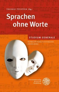 Sprachen ohne Worte von Frings,  Stephen, Liebert,  Wolf-Andreas, Osten,  Manfred, Pfeiffer,  Thomas, Prohl,  Inken, Redepenning,  Dorothea, Schwier,  Helmut, Stegbauer,  Christian, Verres,  Rolf