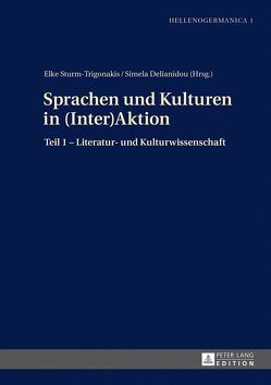 Sprachen und Kulturen in (Inter)Aktion von Delianidou,  Simela, Sturm-Trigonakis,  Elke