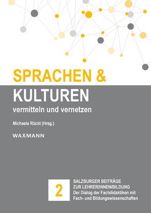 Sprachen und Kulturen: vermitteln und vernetzen von Rückl,  Michaela