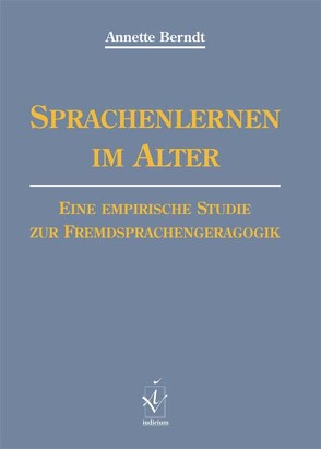 Sprachenlernen im Alter von Berndt,  Annette