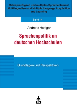 Sprachenpolitik an deutschen Hochschulen von Hettiger,  Andreas