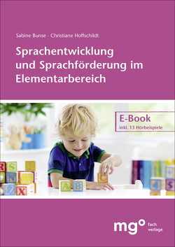 Sprachentwicklung und Sprachförderung im Elementarbereich von Bunse,  Sabine, Hoffschildt,  Christiane