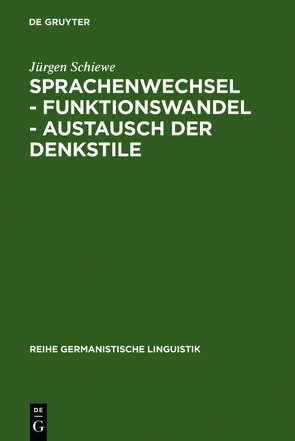 Sprachenwechsel – Funktionswandel – Austausch der Denkstile von Schiewe,  Jürgen