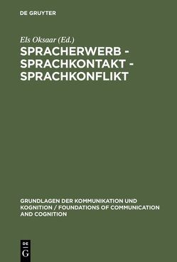 Spracherwerb – Sprachkontakt – Sprachkonflikt von Oksaar,  Els