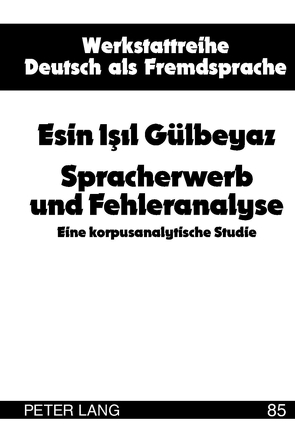 Spracherwerb und Fehleranalyse von Gülbeyaz,  Esin Isil