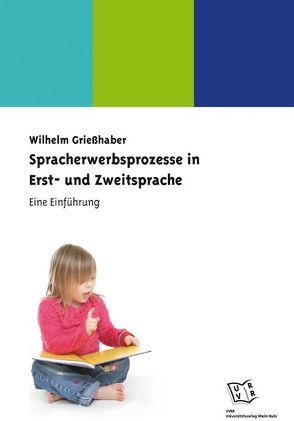 Spracherwerbsprozesse in Erst- und Zweitsprache von Grießhaber,  Wilhelm