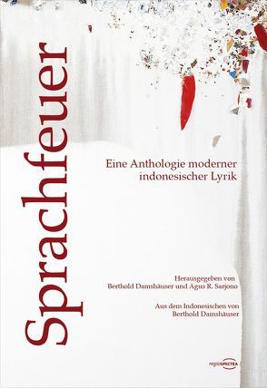 Sprachfeuer von Damshäuser,  Berthold, Sarjono,  Agus R.