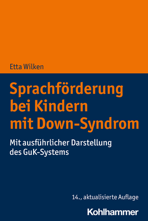 Sprachförderung bei Kindern mit Down-Syndrom von Wilken,  Etta