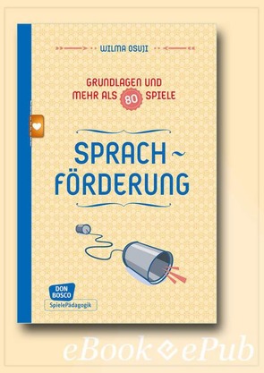 Sprachförderung – Grundlagen und mehr als 80 Spiele – eBook von Osuji,  Wilma