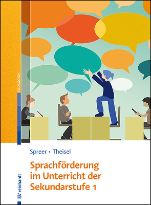 Sprachförderung im Unterricht der Sekundarstufe 1 von Pitzer,  Christine, Spreer,  Markus, Theisel,  Anja, Weiland,  Katharina