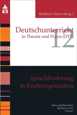 Sprachförderung in Kindertagesstätten von Geist,  Barbara, Harr,  Anne-Katharina