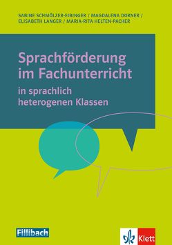 Sprachförderung im Fachunterricht in sprachlich heterogenen Klassen von Dorner,  Magdalena, Helten-Pacher,  Maria-Rita, Langer,  Elisabeth, Schmölzer-Eibinger ,  Sabine