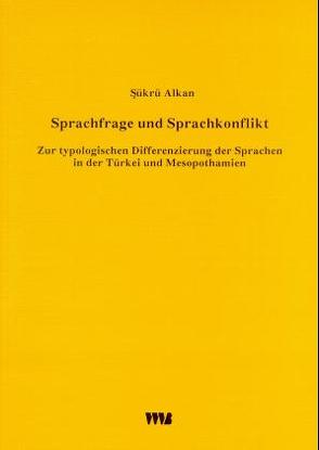 Sprachfrage und Sprachkonflikt von Alkan,  Sükrü