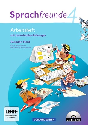 Sprachfreunde – Sprechen – Schreiben – Spielen – Ausgabe Nord 2010 (Berlin, Brandenburg, Mecklenburg-Vorpommern) – 4. Schuljahr von Kelch,  Susanne, Knöfler,  Andrea, Schindler,  Heike, Wessel,  Heike