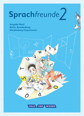 Sprachfreunde – Sprechen – Schreiben – Spielen – Ausgabe Nord (Berlin, Brandenburg, Mecklenburg-Vorpommern) – Neubearbeitung 2015 – 2. Schuljahr von Knutas,  Kathrin, Kühne,  Karin, Sonnenburg,  Peter