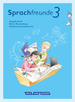 Sprachfreunde – Sprechen – Schreiben – Spielen – Ausgabe Nord (Berlin, Brandenburg, Mecklenburg-Vorpommern) – Neubearbeitung 2015 – 3. Schuljahr von Förster,  Katharina, Haugwitz,  Solveig, Knutas,  Kathrin, Kühne,  Karin, Sonnenburg,  Peter