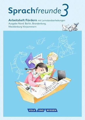 Sprachfreunde – Sprechen – Schreiben – Spielen – Ausgabe Nord (Berlin, Brandenburg, Mecklenburg-Vorpommern) – Neubearbeitung 2015 – 3. Schuljahr von Junghänel,  Katrin, Kelch,  Susanne, Knöfler,  Andrea