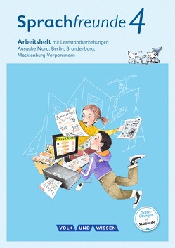 Sprachfreunde – Sprechen – Schreiben – Spielen – Ausgabe Nord (Berlin, Brandenburg, Mecklenburg-Vorpommern) – Neubearbeitung 2015 – 4. Schuljahr von Junghänel,  Katrin, Kelch,  Susanne, Knöfler,  Andrea