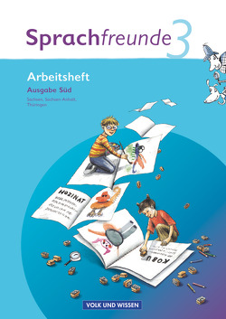 Sprachfreunde – Sprechen – Schreiben – Spielen – Ausgabe Süd 2010 (Sachsen, Sachsen-Anhalt, Thüringen) – 3. Schuljahr von Kelch,  Susanne, Knöfler,  Andrea, Schindler,  Heike, Wessel,  Heike