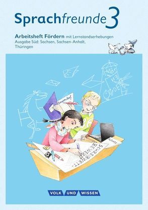 Sprachfreunde – Sprechen – Schreiben – Spielen – Ausgabe Süd (Sachsen, Sachsen-Anhalt, Thüringen) – Neubearbeitung 2015 – 3. Schuljahr von Junghänel,  Katrin, Kelch,  Susanne, Knöfler,  Andrea