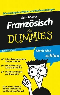 Sprachführer Französisch für Dummies Das Pocketbuch von Brochard,  Nathalie L., Schmidt,  Dodi-Katrin, Wenzel,  Dominique, Williams,  Michelle