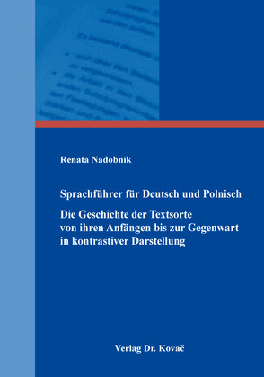 Sprachführer für Deutsch und Polnisch – Die Geschichte der Textsorte von ihren Anfängen bis zur Gegenwart in kontrastiver Darstellung von Nadobnik,  Renata