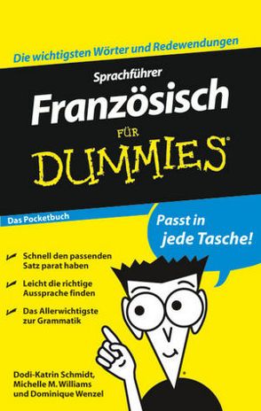 Sprachführer Französisch für Dummies Das Pocketbuch von Brochard,  Nathalie L., Schmidt,  Dodi-Katrin, Wenzel,  Dominique, Williams,  Michelle