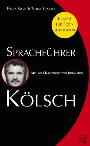 Sprachführer Kölsch, Bd. 2 von Bungter,  Tobias, Resch,  Helga