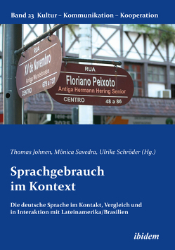 Sprachgebrauch im Kontext von Arantes,  Poliana, Berkenbusch,  Gabriele, Carneiro Mendes,  Mariana, Helmolt,  Katharina V, Johnen,  Thomas, Kolling Limberger,  Bernado, Peters,  Luise, Rosenberg,  Peter, Savedra,  Monica, Schroeder,  Ulrike, Schwantuschke,  Franziska