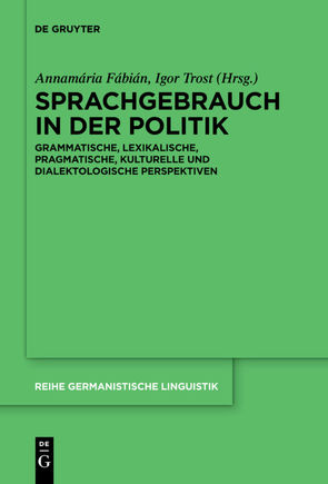 Sprachgebrauch in der Politik von Fábián,  Annamária, Trost,  Igor