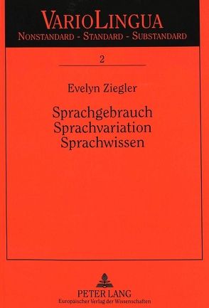 Sprachgebrauch – Sprachvariation – Sprachwissen von Ziegler,  Evelyn