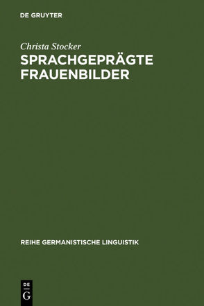 Sprachgeprägte Frauenbilder von Stöcker,  Christa