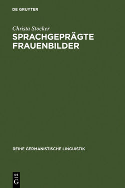 Sprachgeprägte Frauenbilder von Stöcker,  Christa