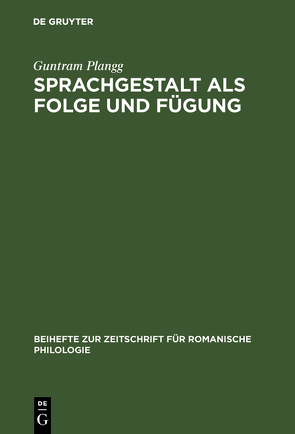 Sprachgestalt als Folge und Fügung von Plangg,  Guntram