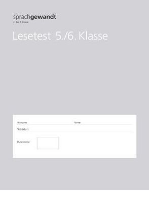 Sprachgewandt 2. bis 9. Klasse, Lesetest 5./6. Klasse von Autorenteam